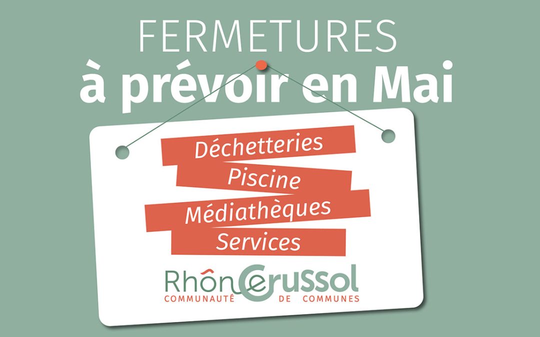 Fermetures Mai 2026